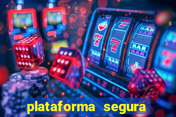 plataforma segura para ganhar dinheiro