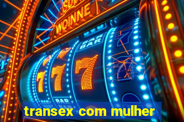 transex com mulher