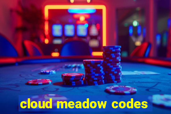 cloud meadow codes