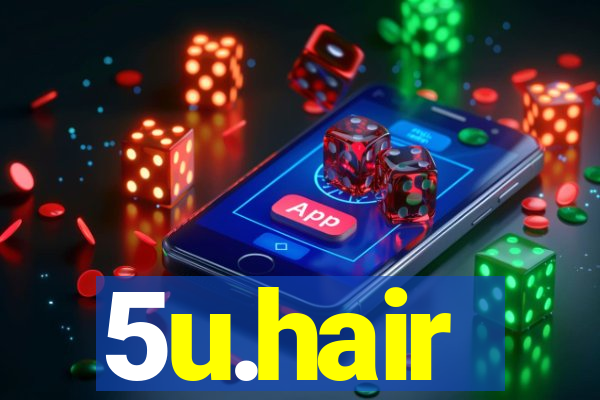 5u.hair