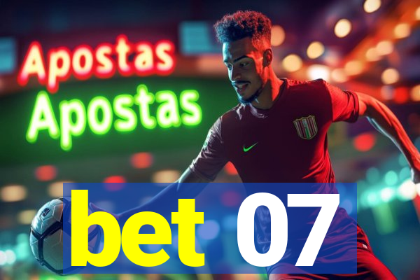 bet 07