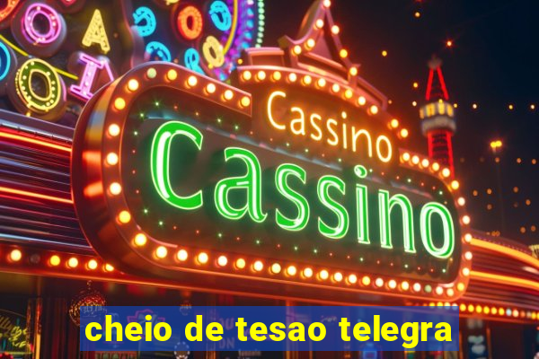 cheio de tesao telegra