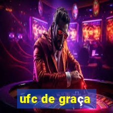 ufc de graça