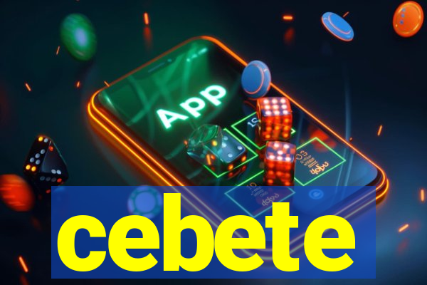 cebete