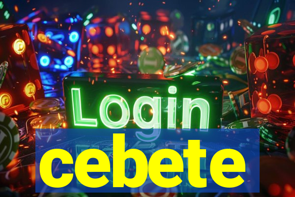 cebete