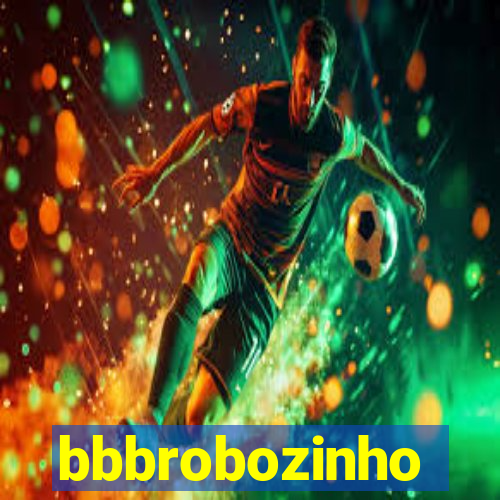 bbbrobozinho