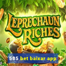 585 bet baixar app