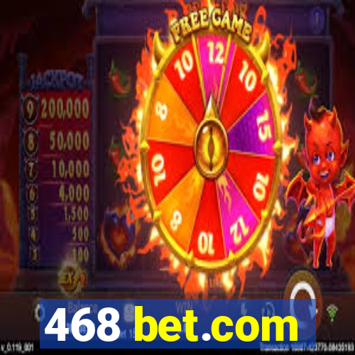 468 bet.com