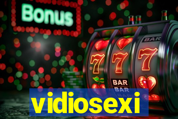 vidiosexi