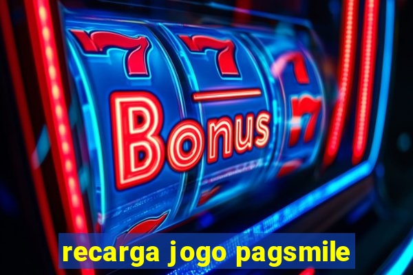 recarga jogo pagsmile