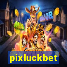 pixluckbet