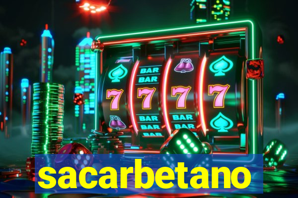 sacarbetano