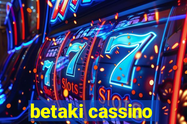 betaki cassino