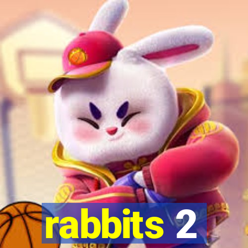 rabbits 2