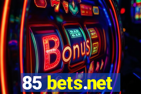 85 bets.net