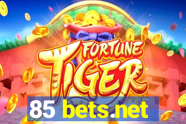 85 bets.net