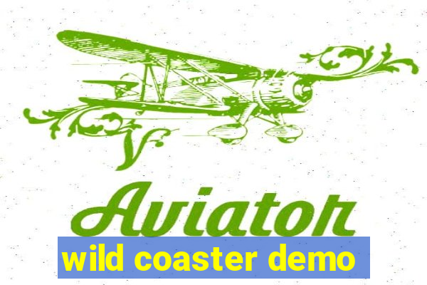 wild coaster demo