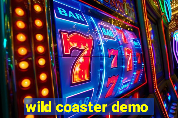 wild coaster demo