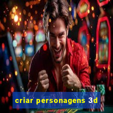 criar personagens 3d