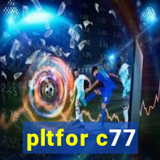 pltfor c77