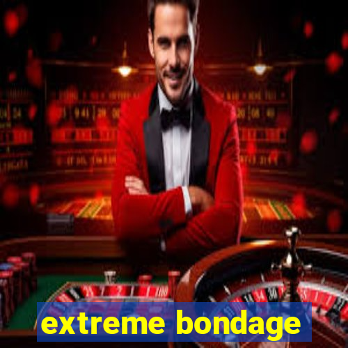 extreme bondage