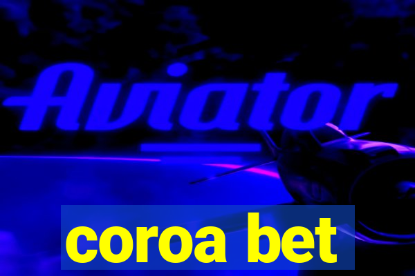 coroa bet