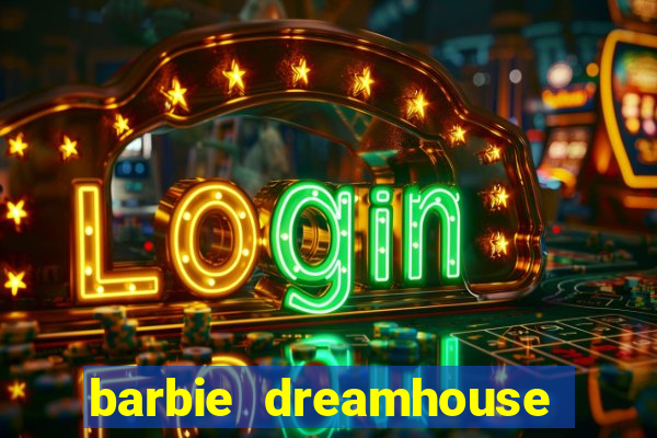 barbie dreamhouse adventures jogo tudo desbloqueado