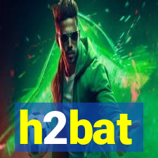 h2bat