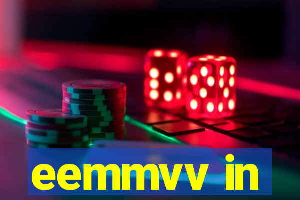 eemmvv in