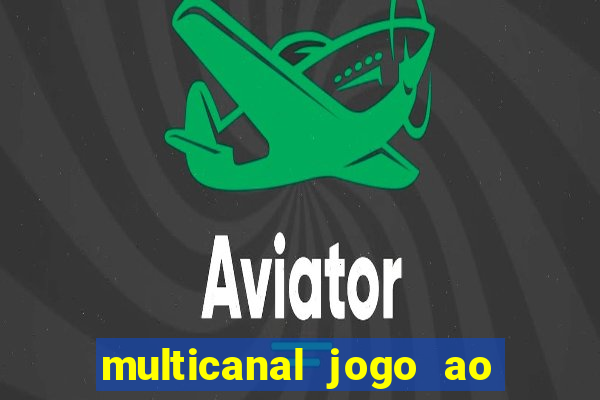 multicanal jogo ao vivo grêmio