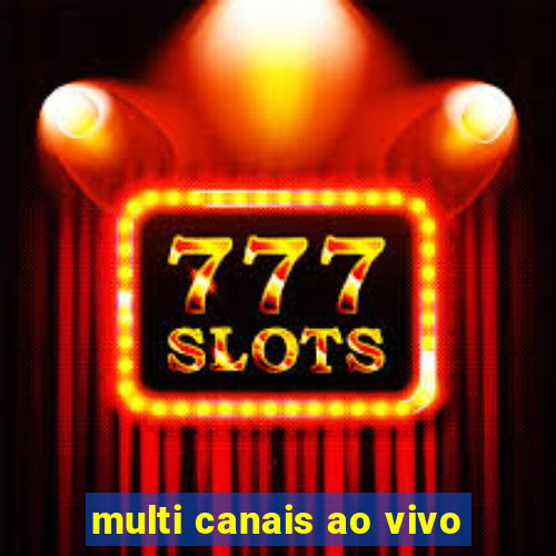 multi canais ao vivo