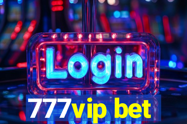 777vip bet