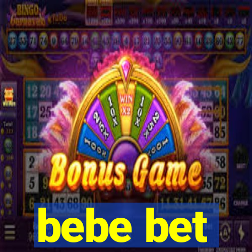 bebe bet