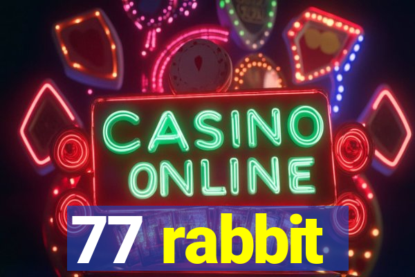 77 rabbit