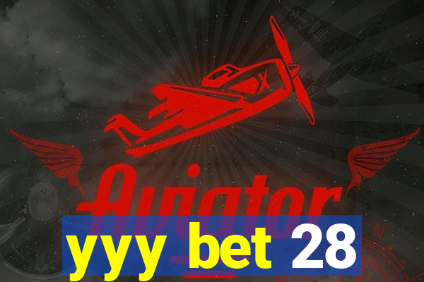 yyy bet 28