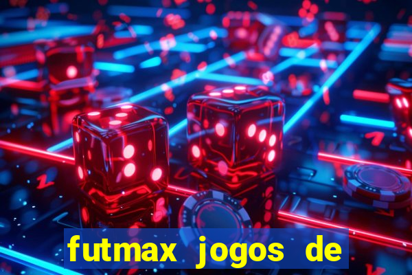 futmax jogos de hoje ao vivo