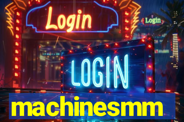 machinesmm