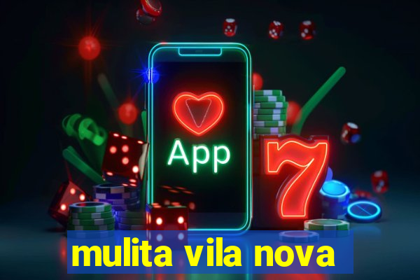 mulita vila nova