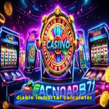 diablo immortal calculator