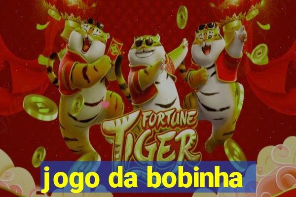 jogo da bobinha