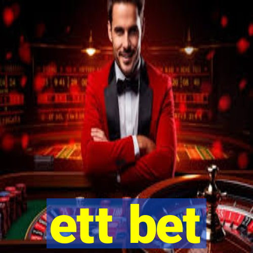 ett bet