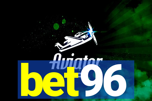 bet96