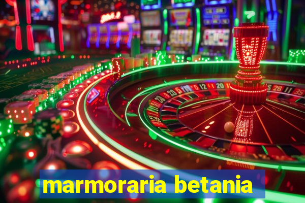 marmoraria betania