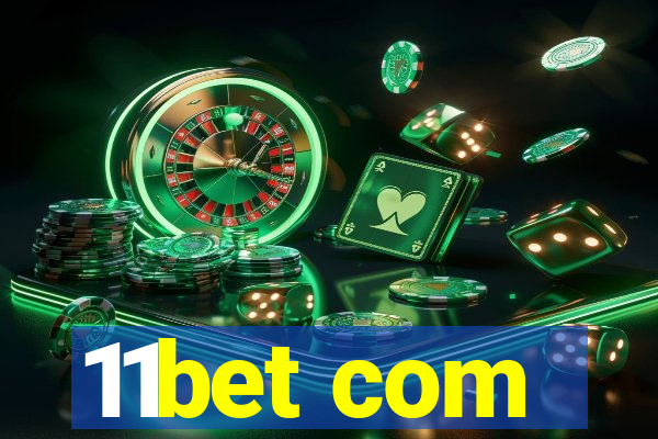 11bet com