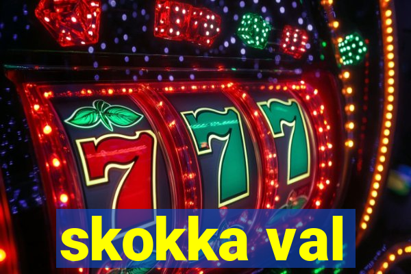 skokka val