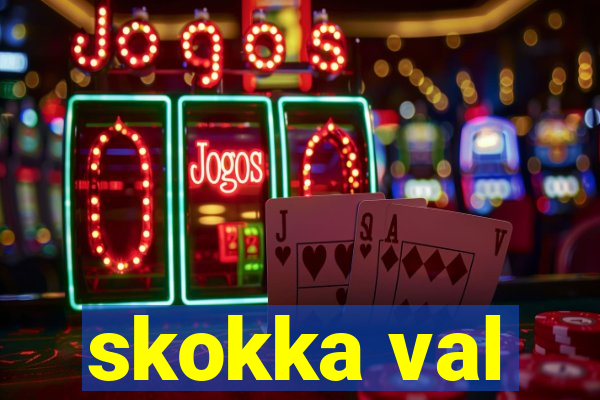 skokka val