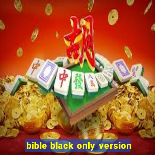 bible black only version