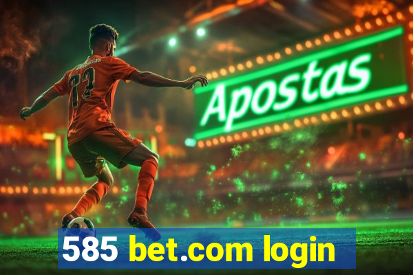 585 bet.com login