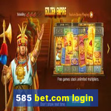 585 bet.com login