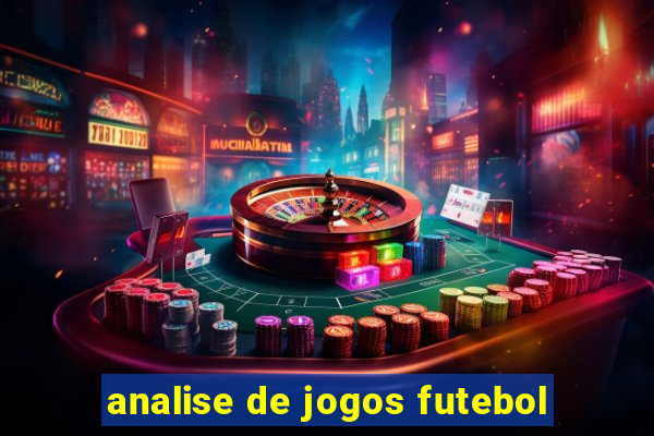 analise de jogos futebol